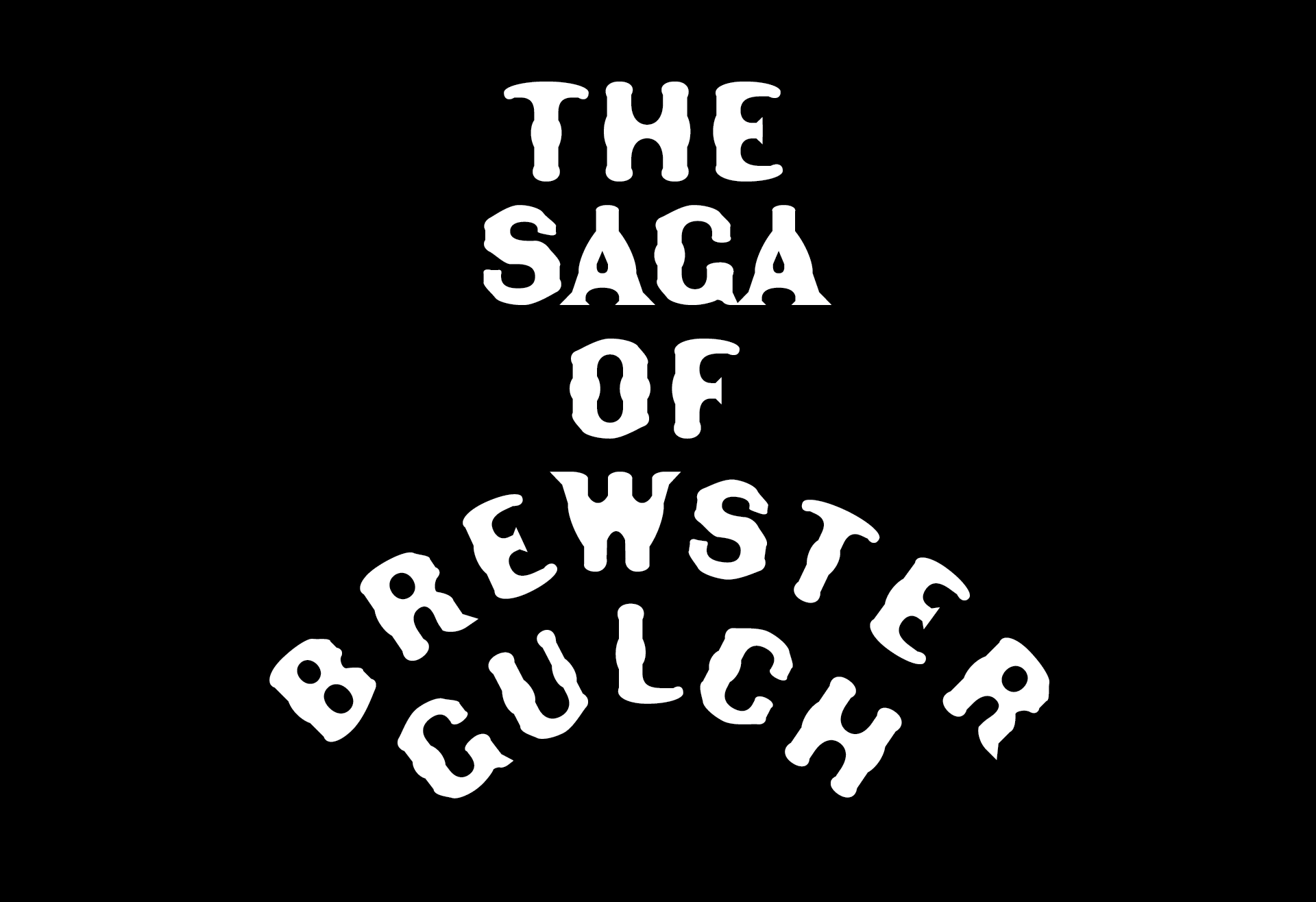 The Saga of Brewster Gulch